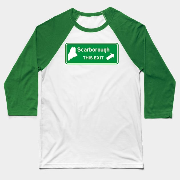 Scarborough, Maine Highway Exit Sign Baseball T-Shirt by Starbase79